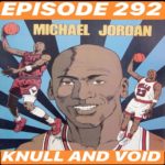 Ep. 292 “Knull and Void”