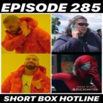 Ep.285 “Short Box Hotline”
