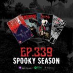 Ep.339 – Spooky Season (Horror Comics Spotlight)