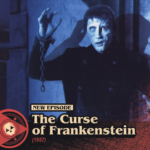 #367 – The Curse of Frankenstein (1957)