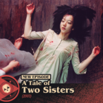 #384 – A Tale of Two Sisters (2003)