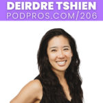 3 Tactics Top Podcasters Attribute To Their Success | Deirdre Tshien