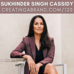 Always Choose a Mindset of Possibility with Sukhinder Singh Cassidy