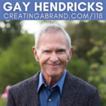 How to Step into Your Genius Zone with Gay Hendricks