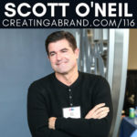 How to Be Where Your Feet Are with Scott O'Neil
