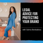 How to Protect Your Brand – Legal Advice from Business Lawyer Salma Benkabbou