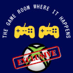 The Game Room Where It Happens: Xbox Exclusives