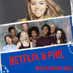 Netflix & PHIL – Community (feat. Larissa Dali)