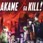 Why you should watch Akame Ga Kill in LESS THAN 10 MINUTES!