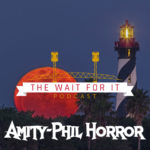 Amity-Phil Horror: The Ghosts of St. Augustine