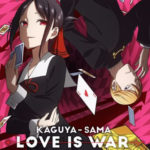 Why you should watch Kaguya-sama: Love Is War in LESS THAN 10 MINUTES!