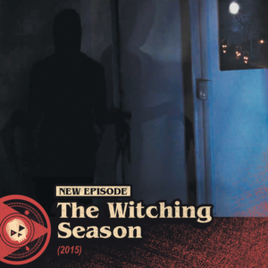 #415 – The Witching Season (2015)