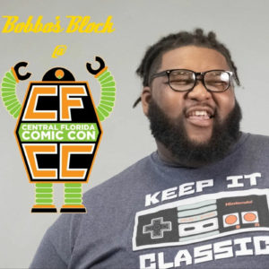 Episode 68: Bobbo's Block LIVE @ Central Florida Comicon