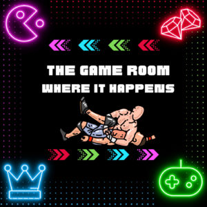 The Game Room Where It Happens: Wrestling Games