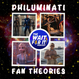 PHILuminati Fan Theories Part IV