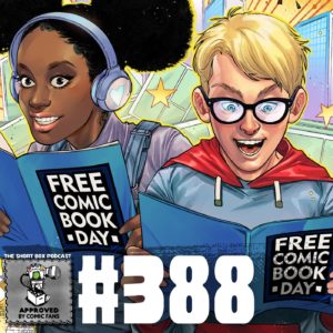 #388 – The Man Who Started Free Comic Book Day: An Interview with Joe Field