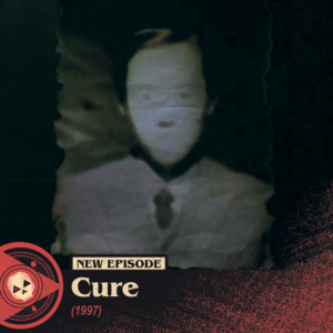 #422 – Cure (1997)