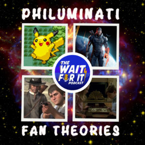 PHILuminati Fan Theories Part V