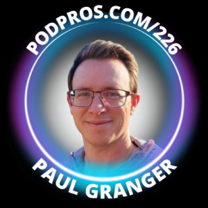 How to Be Unsuccessful as a Podcaster | Paul Granger