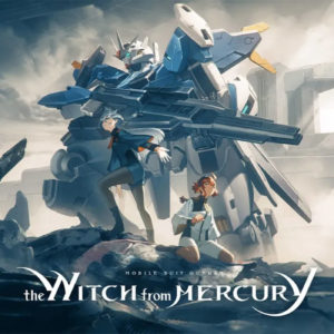 Why you should watch Mobile Suit Gundam: The Witch From Mercury IN LESS THAN 10 MINUTES!