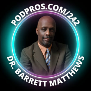 Media Strategies for Global Influence and Client Attraction | Dr. Barrett Matthews